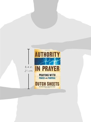 Authority in Prayer: Praying with Power and Purpose