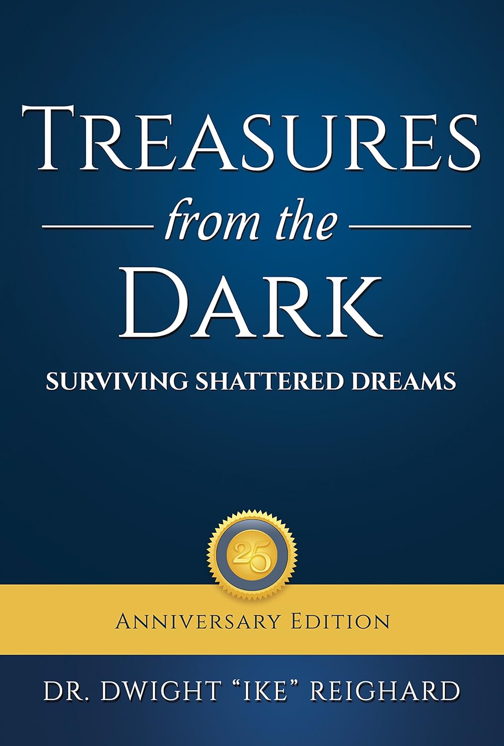 Treasures from the Dark: Surviving Shattered Dreams