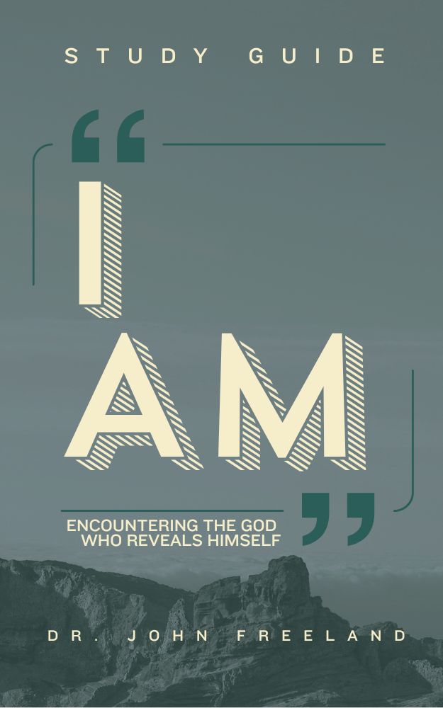 I Am: Encountering the God Who Reveals Himself: Study Guide
