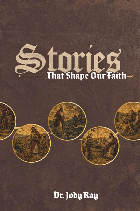Stories that Shape Our Faith: A Journey Through Scripture’s Most Foundational Narratives