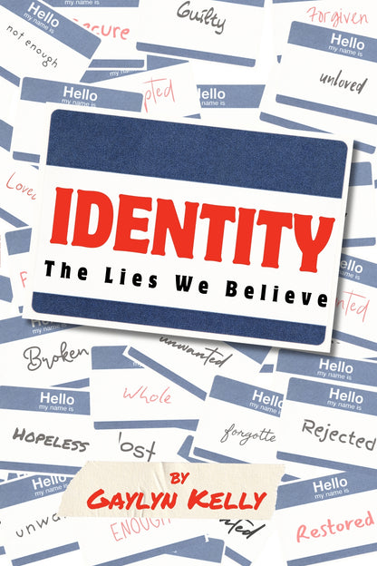 Identity: The Lies We Believe